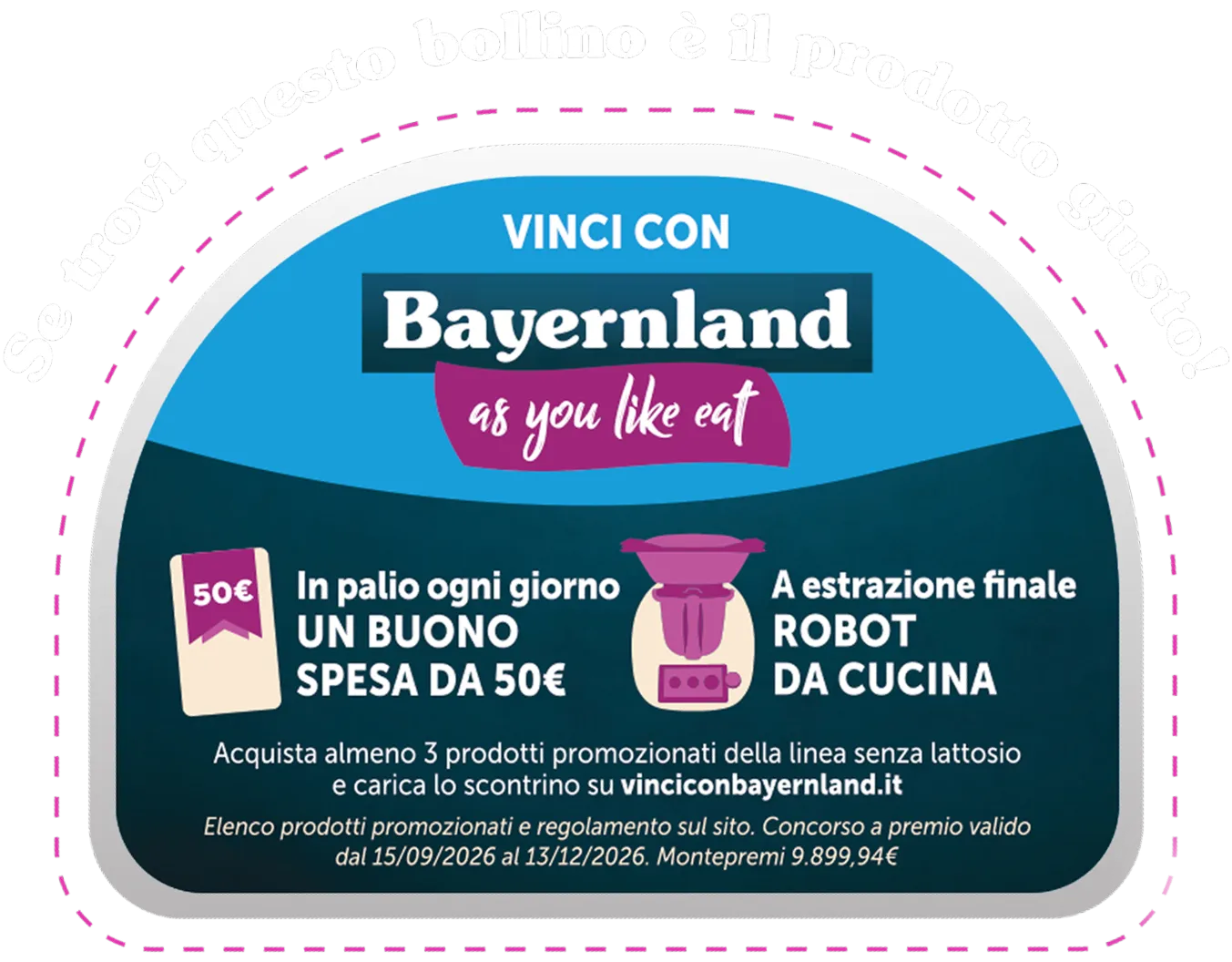 Se trovi questo bollino è il prodotto giusto: in palio ogni giorno un buono spesa da 50€ e a estrazione finale un robot da cucina
